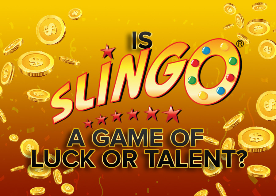Is Slingo A Game Of Luck Or Talent - foxybingo