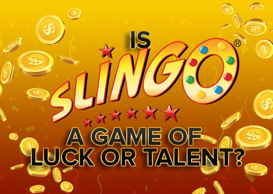 Is Slingo A Game Of Luck Or Talent - foxybingo