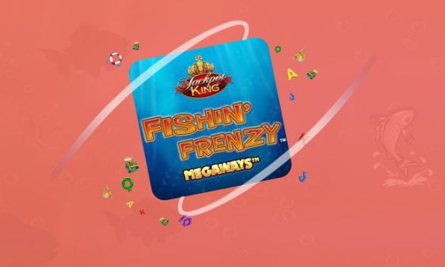 Fishin Frenzy Megaways Jackpot King - foxybingo