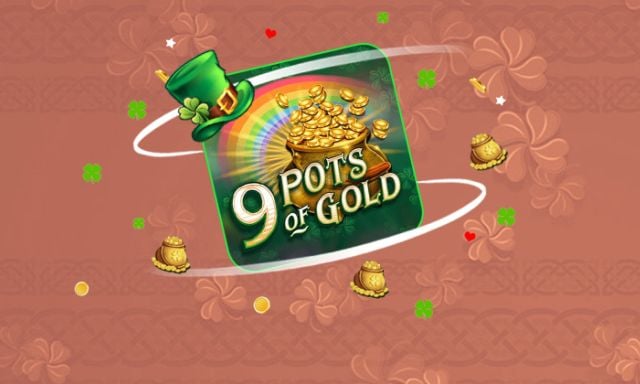9 Pots of Gold Slot - foxybingo