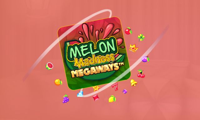 Melon Madness Megaways - foxybingo