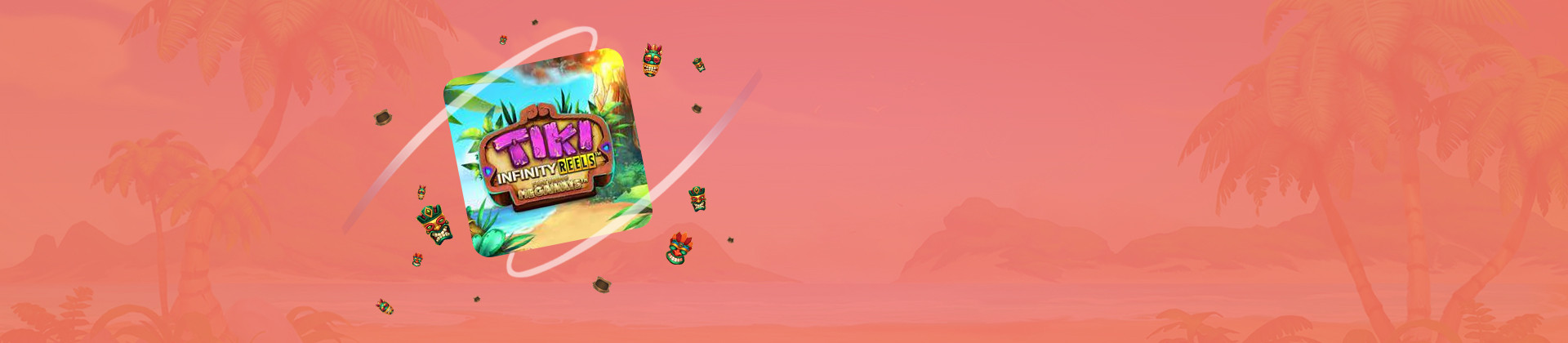 Tiki Infinity Reels Megaways - foxybingo