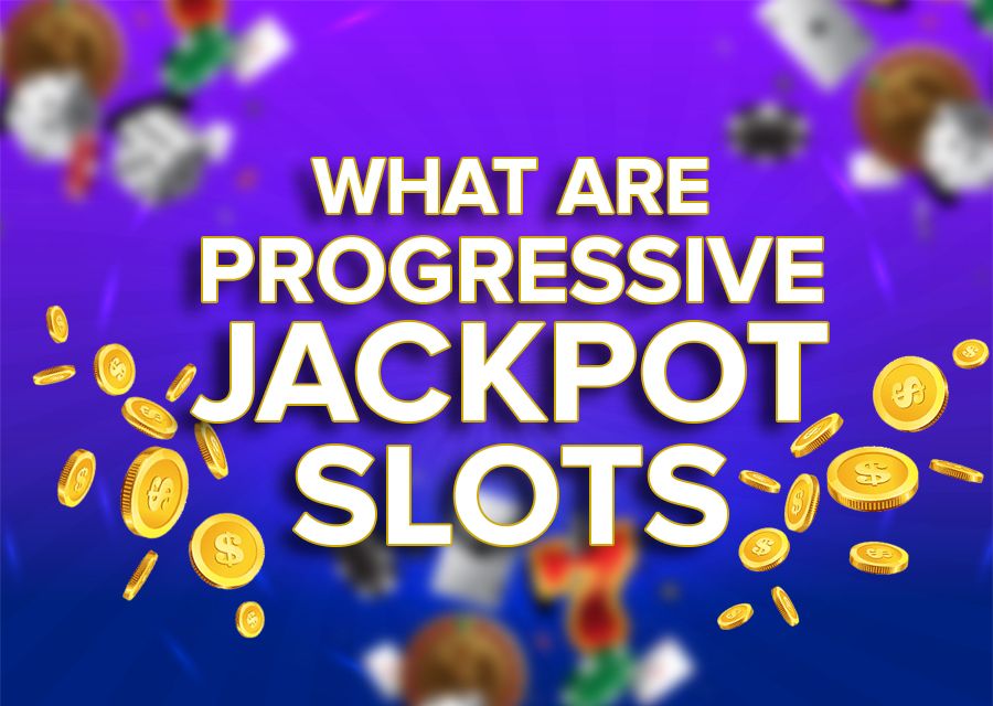 What Are Progressive Jackpot Slots - foxybingo